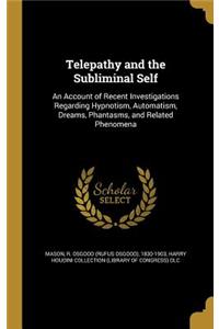 Telepathy and the Subliminal Self
