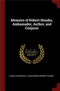 Memoirs of Robert-Houdin, Ambassador, Author, and Conjuror