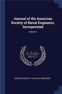 Journal of the American Society of Naval Engineers, Incorporated; Volume 2