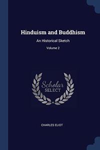 HINDUISM AND BUDDHISM: AN HISTORICAL SKE