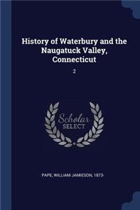 History of Waterbury and the Naugatuck Valley, Connecticut