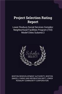 Project Selection Rating Report