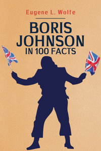 Boris Johnson in 100 Facts