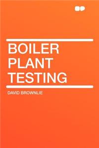 Boiler Plant Testing