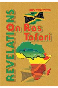 Revelations on Ras Tafari