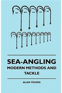 Sea-Angling - Modern Methods And Tackle