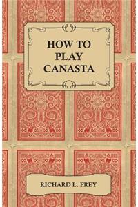 How to Play Canasta