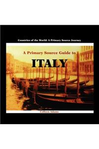 A Primary Source Guide to Italy