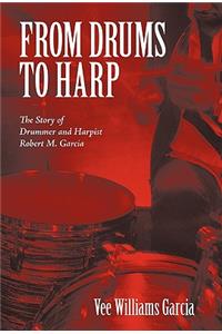 From Drums to Harp