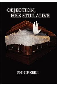 Objection, He's Still Alive