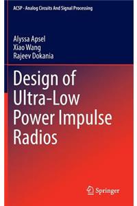 Design of Ultra-Low Power Impulse Radios