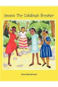 Swana the Calabash Breaker