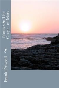 Notes On The Gospel Of Mark