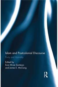 Islam and Postcolonial Discourse: Purity and Hybridity