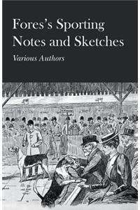 Fores's Sporting Notes and Sketches