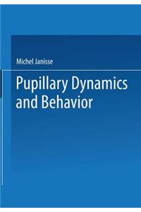 Pupillary Dynamics and Behavior