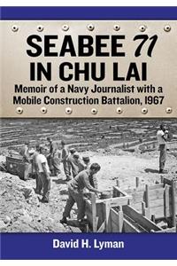 Seabee 71 in Chu Lai