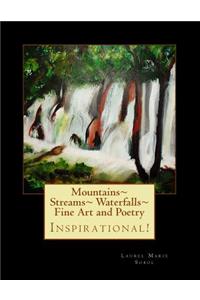 Mountains Streams Waterfalls Fine Art and Poetry