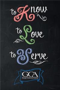 To Know, To Love, To Serve