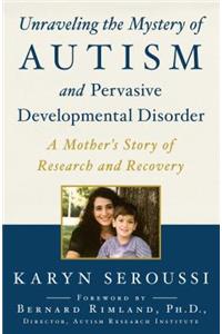 Unraveling the Mystery of Autism and Pervasive Developmental Disorder