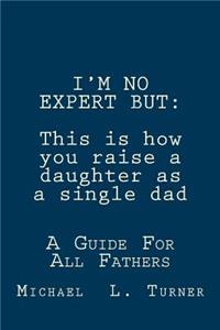 I'm No Expert But