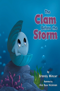 Clam Before the Storm