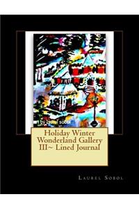 Holiday Winter Wonderland Gallery III Lined Journal