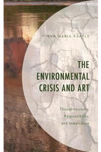 The Environmental Crisis and Art