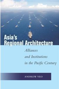 Asia's Regional Architecture