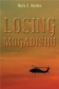 Losing Mogadishu