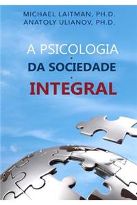 A Psicologia da Sociedade Integral