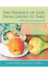 Presence of God, From Garden to Table