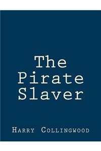 The Pirate Slaver