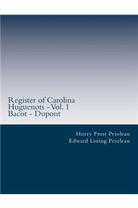 Register of Carolina Huguenots - Vol. 1