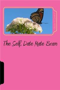 Self, Date Mate Exam