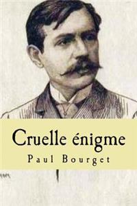 Cruelle enigme