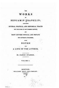 The works of Benjamin Franklin - Vol. I