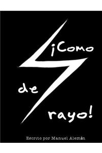 ¡Como de rayo!
