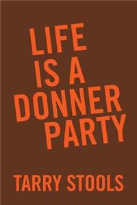 Life Is a Donner Party