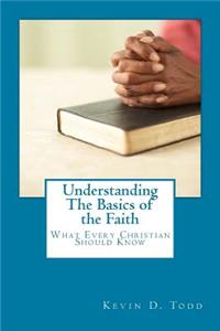 Understanding The Basics of the Faith
