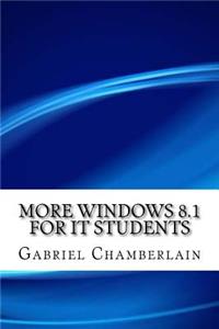 More Windows 8.1 for IT Students