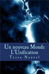 Un Nouveau Monde L'Unification