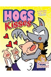 Hogs and Kisses