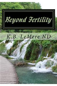 Beyond Fertility