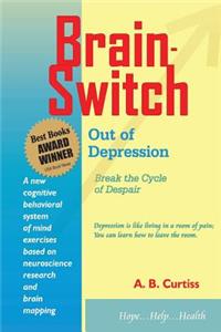 Brain-Switch Out of Depression