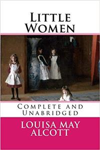 Little Women: Complete and Unabridged
