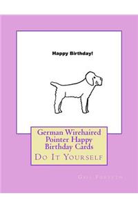 German Wirehaired Pointer Happy Birthday Cards