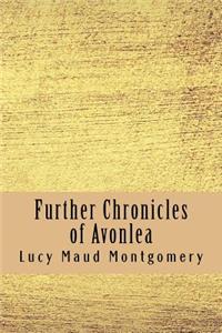 Further Chronicles of Avonlea