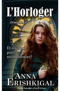 L'Horloger: Nouvelle (French Edition)