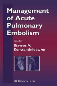 Management of Acute Pulmonary Embolism